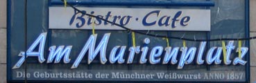 Geburtsst&auml;tte der M&uuml;nchner Wei&szlig;wurst